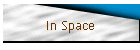 In Space